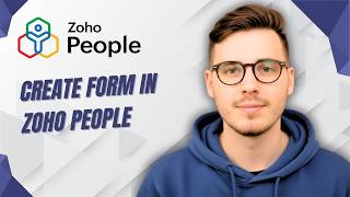 How To Create Form In Zoho People [2026 Guide]