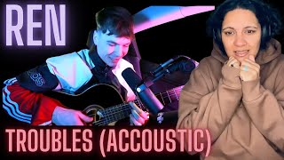 CROW reacts to TROUBLES (acoustic) by REN, The King 👑 of live one takes 🔥❤️👊🏽🔥🤯