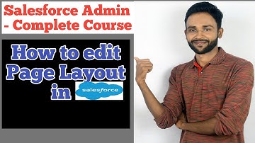 How to: Customise Page Layouts in Salesforce| - ( In Hindi ) - #salesforce#admin
