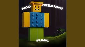 NOOBINI PIZZANINI FUNK (8D)