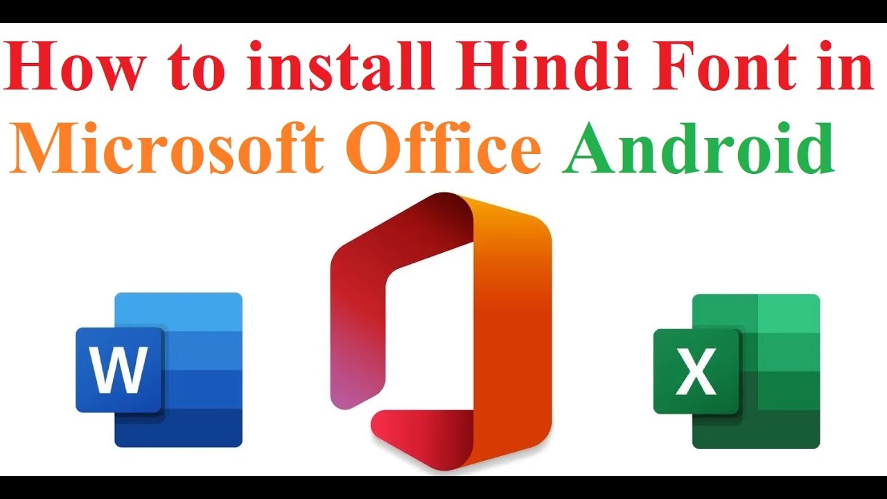 How to Install Hindi Font in Microsoft Office in Android Devices - YouTube