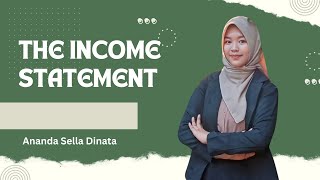 The Income Statement Ananda Sella Dinata