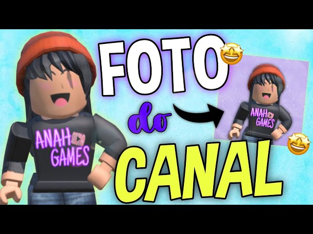 🤩• COMO FAZER FOTO de PERFIL de ROBLOX PARA seu CANAL! #2 