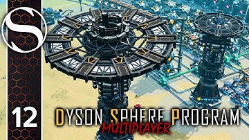 Interstellar Logistics Stations | Dyson Sphere Program Multiplayer with Arumba | Episode 12