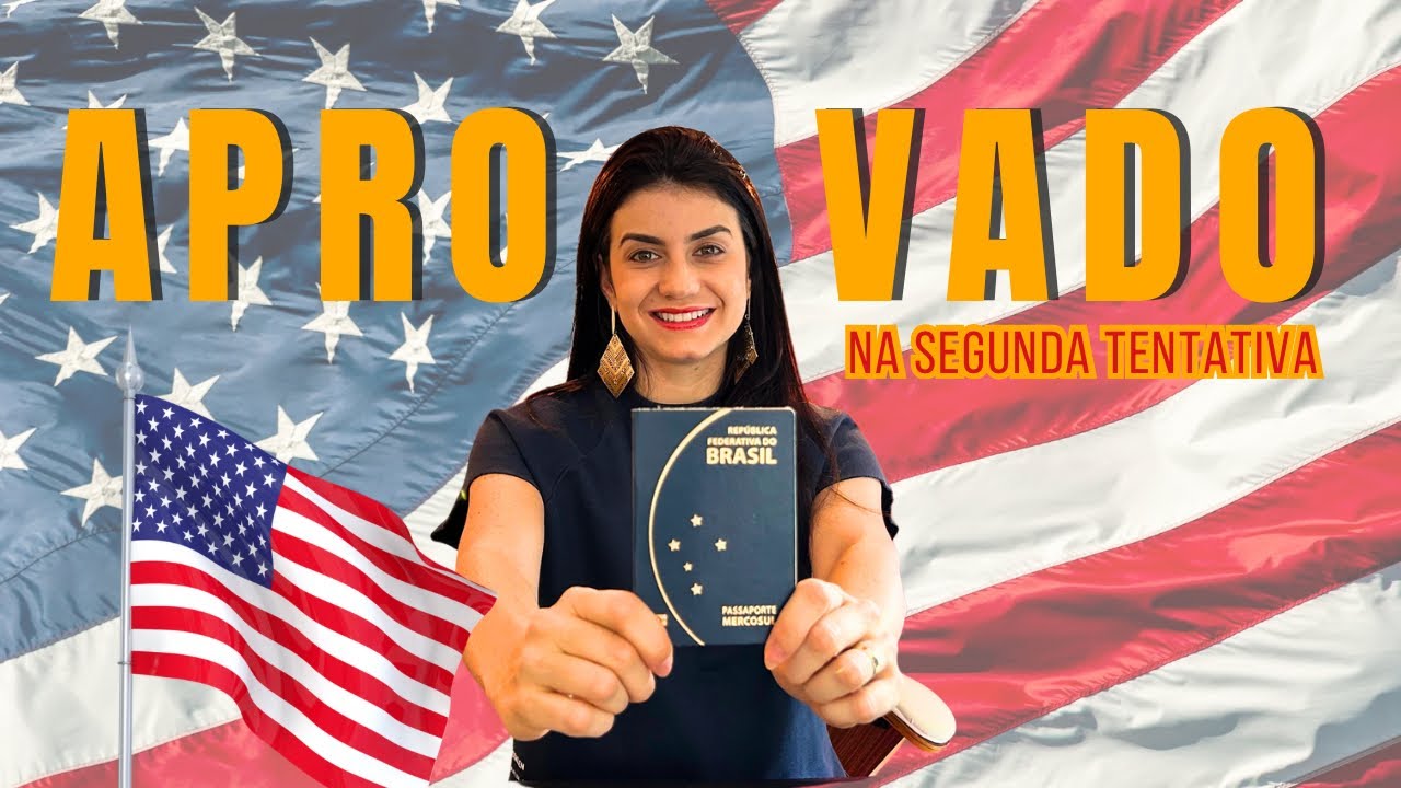 VISTO AMERICANO 2026. Como consegui meu visto aprovado na segunda tentativa.