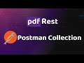 pdfRest Postman Collection - PDF REST API Toolkit