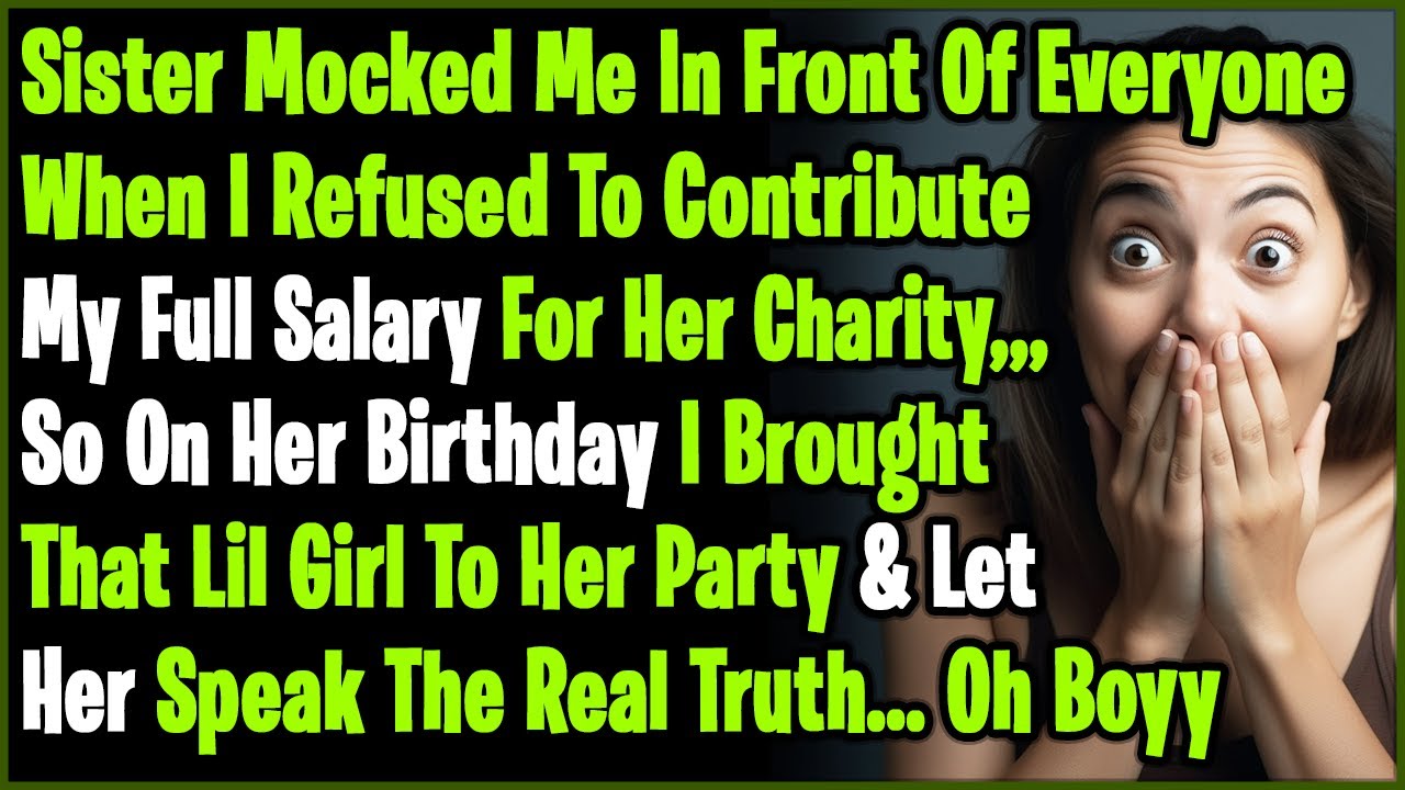 Cousin Sis Mocked Me When I Refused To Contribute Full Salary For Charity She's Doing For Lil Girl