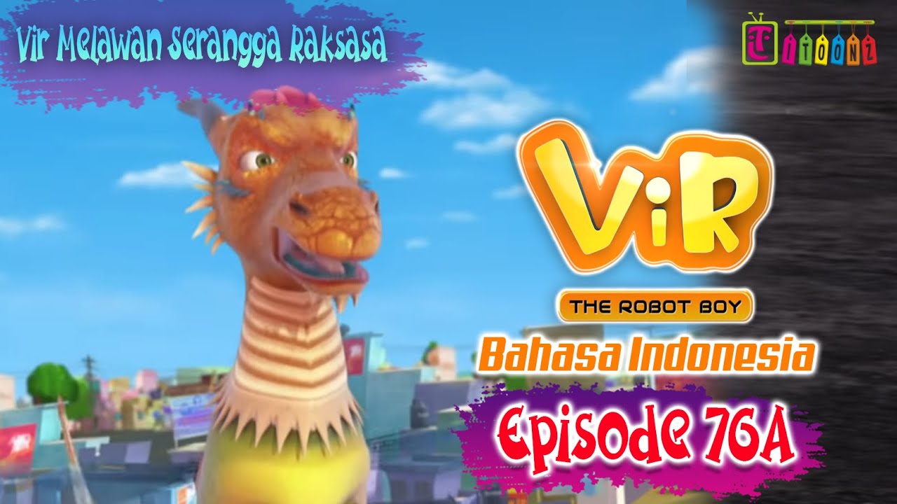 Vir The Robot Boy Eps 76A Full Version - Vir Melawan Serangga Raksasa | Animasi India Series|Itoonz
