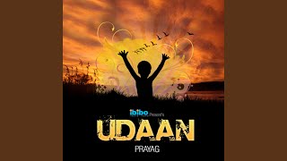 Udaan (feat. Swapnil Bhumkar, Pranab Buragohain, Virendra Kaith, Prasad Ruparel, Naveen...