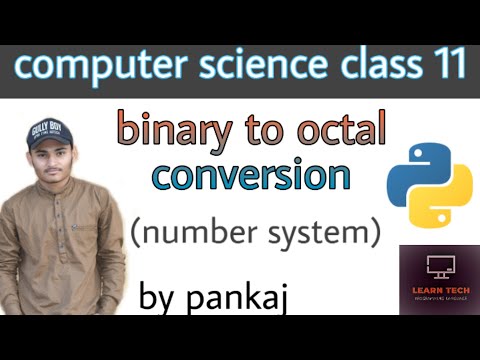 Binary to octal  conversion || class 11 python CBSE by learn_tech