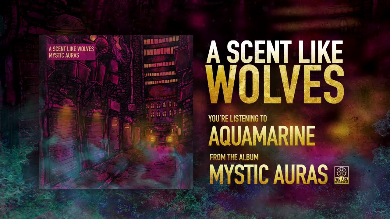 A Scent Like Wolves - Aquamarine