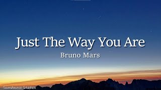 Bruno Mars - Just The Way You Are (Lyrics)