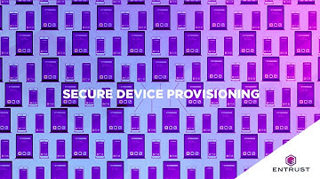 Secure Device Provisioning