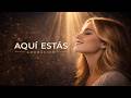AQUÍ ESTÁS | Adoración Profunda
