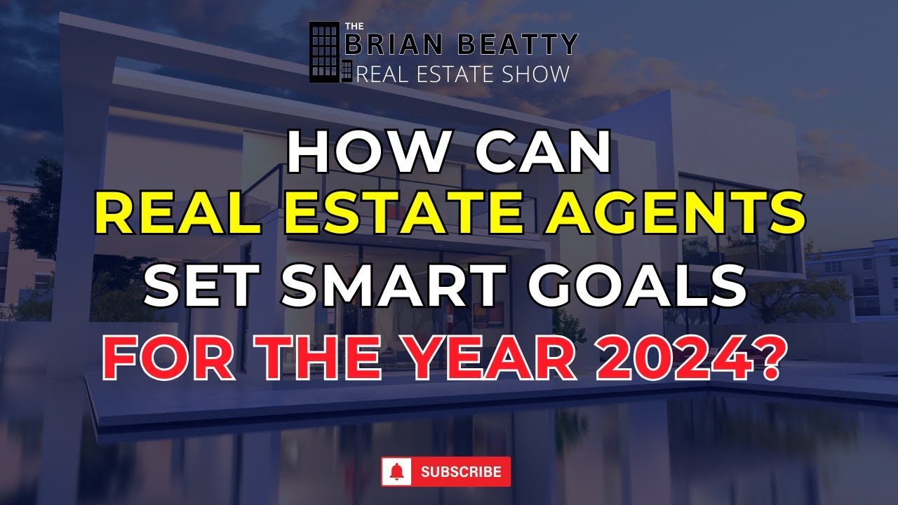 How Can Real Estate Agents Set Smart Goals for the Year 2024? YouTube
