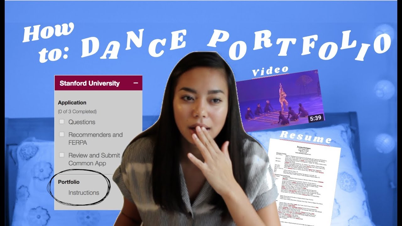 How To: Successful College Dance Portfolio (For Stanford, Ivys, Etc)