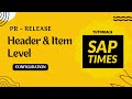 PR Release Procedure SAP MM  | Item and Header level change configuration | SAP Purchase Requisition