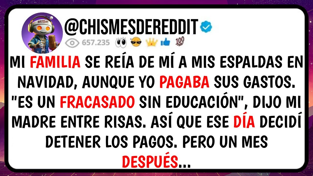 Mi FAMILIA Se Reía de MI a Mis ESPALDAS En Navidad, Aunque yo PAGABA Sus Gastos. 
