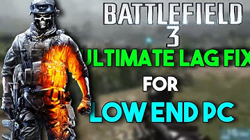 Battlefield 3 Low End PC Config File | Ultimate Lag Fix!! Freeze Issue Fixed