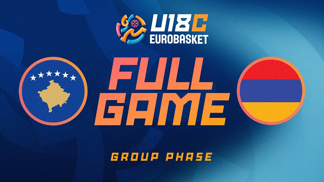 Group Phase | Kosovo v Armenia | Full Basketball Game | FIBA U18 EuroBasket 2026 Division C