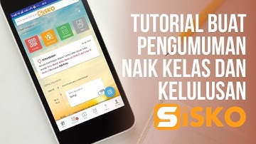 Cara Pakai SISKO #12 : Tutorial Buat Pengumuman Naik kelas dan Kelulusan