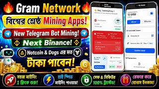 Gram Network | বিশ্বের শ্রেষ্ঠ Mining Apps | Next Binance | GRAM Blockchain | New Telegram Mining Ap