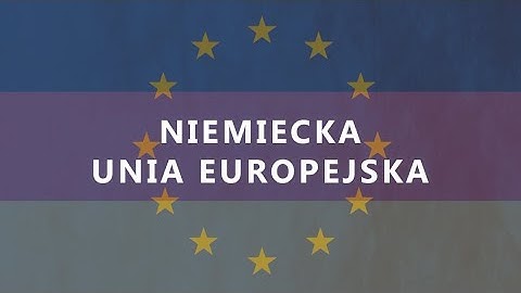 Niemiecka Unia Europejska