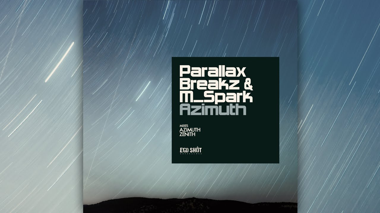 YouTube에서 Parallax Breakz & M_Spark - Azimuth (Original Mix) 보기 YouTube에서 Parallax Breakz & M_Spark - Azimuth (Original Mix) 보기