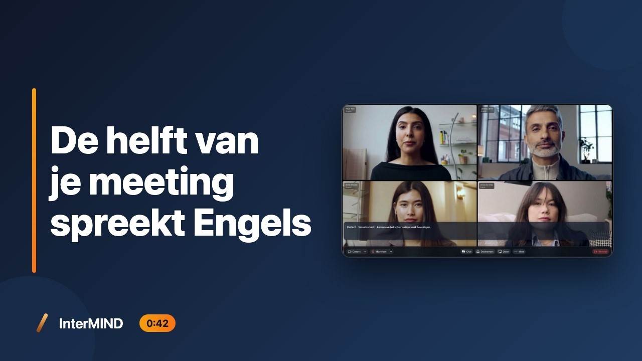 De helft van je meeting spreekt Engels. De andere helft — luistert.