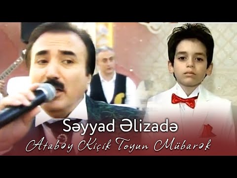 Səyyad Əlizadə - Atabəy Kiçik Toyun Mübarək (Official Klip)