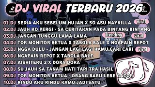 DJ VIRAL TERBARU 2026 | SEDIA AKU SEBELUM HUJAN X SO ASU NAYKILLA