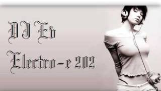 Dj Ev Electro-e 202 part 2 of 9 (Electro House Mix 2009)