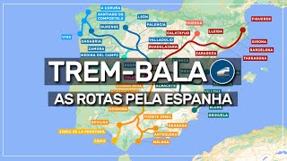 As Rotas Do Trem-Bala Na Espanha