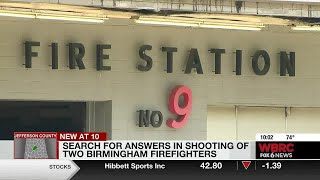 Search for answers in shooting of two Birmingham firefighters