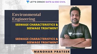 Seewage Characteristics &  Treatment | Environmental Engineering | GATE & ESE | Manohar Prateek