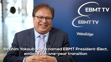Ibrahim Yakoub-Agha named EBMT President-Elect, embarks on one-year transition