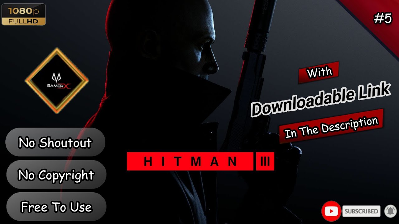 Hitman 3 - Part #5 [ Free To Use Gameplay] -  || No Credit || No Shoutout || Just Free...!!!