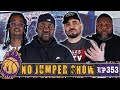The NJ Show #353: 607 Unc Wants To Fight 4Xtra, Sauce Walka Betrays Mexican OT