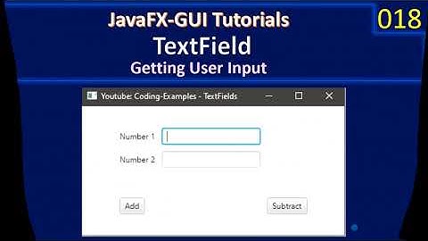 TextField | Getting User Typed Input | JavaFx GUI Tutorial #018