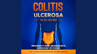 Download Lagu Chapter 73 - Colitis Ulcerosa - The Self-Help Book: From Diagnosis to Therapy and Managing Colitis Ulcerosa in Daily Life to Healing - Including a 7-Day Nutrition Plan and the Best Exercises.