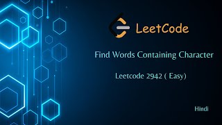 Find Words Containing Character | Leetcode 2942 | Problem of the Day | Java | Hindi