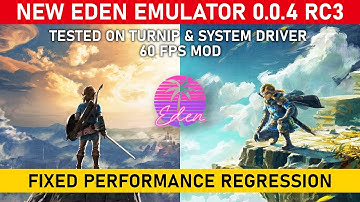 New EDEN EMULATOR v0.0.4 RC3 ~ Zelda BOTW TOTK 60 FPS Mod | PERFORMANCE IMPROVEMENT