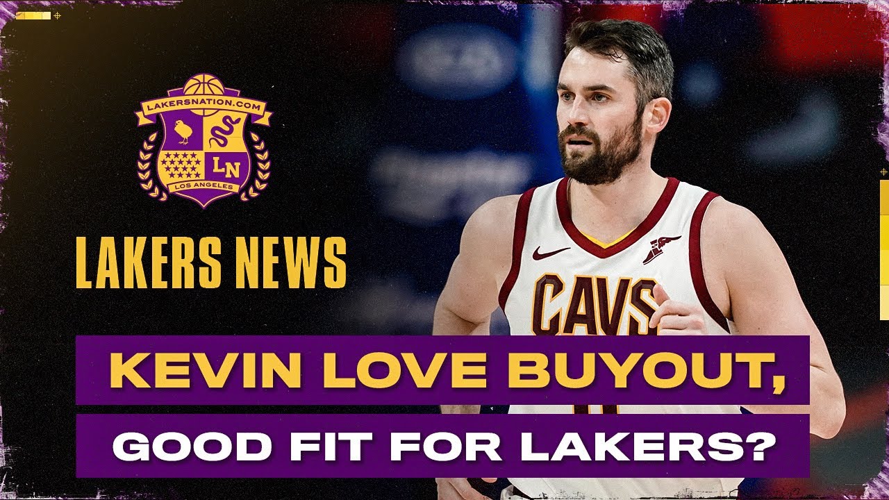 Cavs Rumors: Kevin Love, Cavs continue to inch toward a buyout?