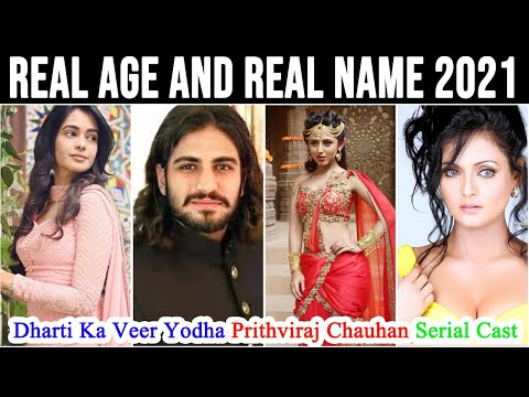 Dharti Ka Veer Yodha Prithviraj Chauhan Serial Cast Real Name And Real Age 2021 Video