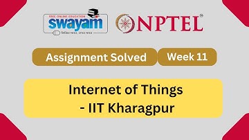 Introduction to Internet of Things Week 11 ||  NPTEL Answers 2023 || MY SWAYAM || Jul - Dec 2023