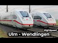 4k fhrerstandsmitfahrt wendlingen  ulm  highspeed auf der schwbischen alb  ice 4 neubaustrecke