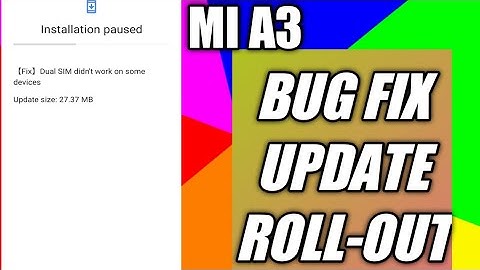 Mi A3 July Update Dual Sim Not work Bug Fix Update Rolling Out