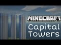Capital towers in Minecraft, Time Lapse!