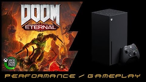 Xbox Series X | DOOM Eternal | Performance / Gameplay