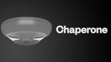 Chaperone Features & Benefits Video